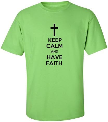Keep Calm and Have Faith T-shirt -lime-4XL-B