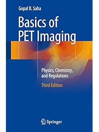 Basics of PET Imaging: Physics, Chemistry, and Regulations