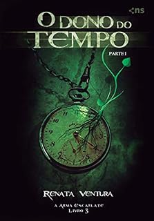 Livro O Dono do Tempo: Parte I (A Arma Escarlate Livro 3)