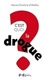 C'est quoi la drogue ? by 