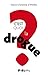 C'est quoi la drogue ? by 