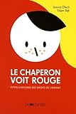 Le chaperon voit rouge : Petites histoires des droits de l'enfant by 