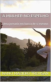 Livro A  mulher no espelho: Uma jornada em busca de si mesma