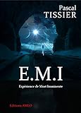 E.M.I: Expérience de Mort Imminente (French Edition) by 
