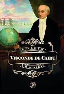 Livro Visconde de Cairu: O homem e o liberal