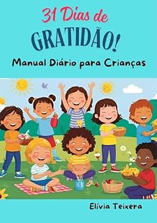 Livro 31 Dias de Gratidão - Manual Diário para Crianças