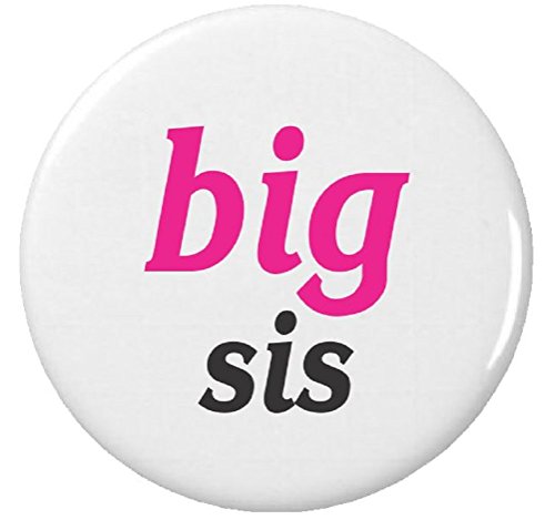 big sis 1.25' Pinback Button Pin Sibling New Baby Sister Brother Sorority