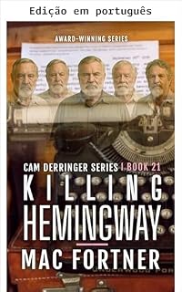 Livro Matando Hemingway (Cam Derringer Livro 21)
