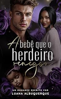 Livro A bebê que o Herdeiro Renegou