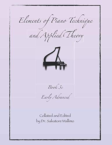 Elements of Piano Technique and Applied Theory: Book 3c Early Advanced