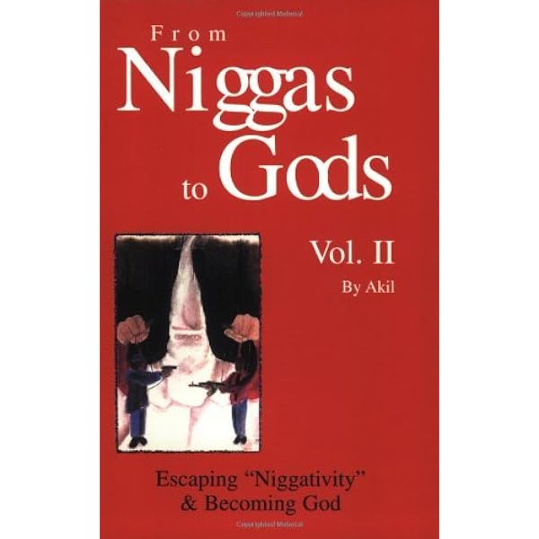From Niggas to Gods, Part One Paperback: Akil, Akil, Andre