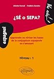 Sé o Sepa ? Apprendre et réviser les bases de la conjugaison espagnole en s'amusant. Niveau 1 (Bloc-notes) by 