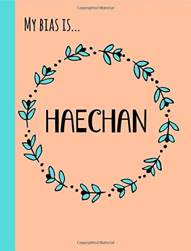 My bias is...Haechan: Gifts, Fans of NCT,Dream,127,U, K pop, Journal, Notebook, Lined Paper,Use for Journalling,album for photo cards,School,Art:Cool Gift: Girl,women,teens,unofficial
