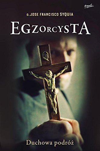 Egzorcysta. Duchowa podroz
