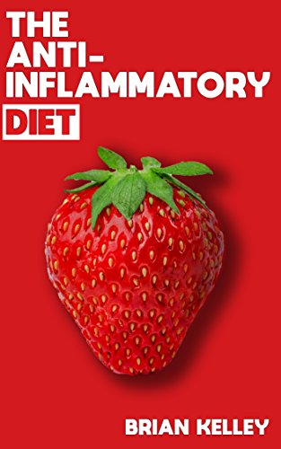Best The Anti-Inflammatory Diet: How to Improve Your Immune System for a Healthier Life<br />R.A.R