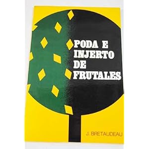 Poda e injerto de frutales