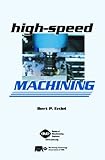 High-Speed Machining, Erdel, Bert P., 0872636496