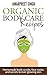 Organic Body Care Recipes: Homemade body scrubs, face masks and secrets to ever glowing skin by Amarpreet Singh