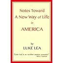 Notes Towards a New Way of Life in America