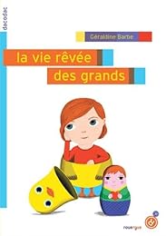 La  vie rêvée des grands