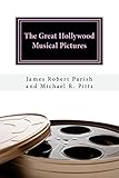 The Great Hollywood Musical Pictures (Encore Film Book Classics 39) by 