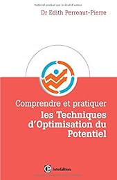 Comprendre et pratiquer les techniques d'optimisation du potentiel