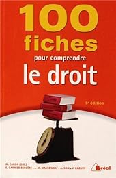 100 fiches pour comprendre le droit