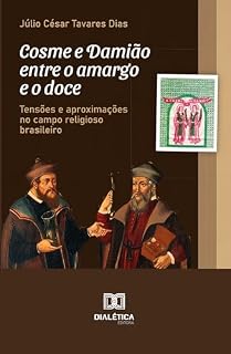 Livro Cosme e Damião entre o amargo e o doce: tensões e aproximações no campo religioso brasileiro