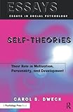 Self-theories: Their Role in Motivation, Personality, and Development (Essays in Social Psychology) cover