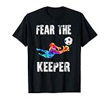 Funny Goalkeeper Gift Shirts: Fear The Keeper Soccer T Shirt