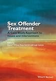 Sex Offender Treatment - A Case Study Approach toIssues and Interventions