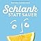 Schlank statt sauer Neuausgabe : Sanft abnehmen mit der Säure-Basen ...
