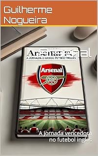 Livro Arsenal : A jornada vencedora no futebol ingles