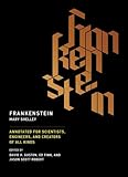 Frankenstein: Annotated for Scientists, Engineers, and Creators of All Kinds (MIT Press)