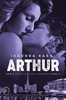 Livro Arthur (Herdeiros do Cassino Livro 2)
