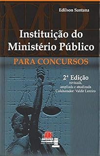 INSTITUIÇÃO DO MINISTÉRIO PÚBLICO: LIVRO PARA CONCURSO PÚBLICO