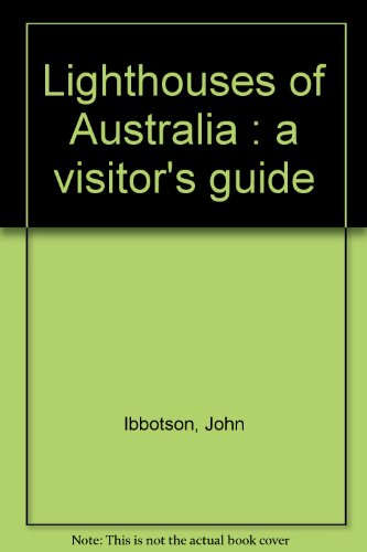Lighthouses of Australia : a visitor's guide