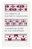 The Ordeal of Elizabeth Vaughan: A Wartime Diary of the Philippines by 