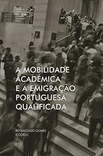 Livro A mobilidade académica e a emigração portuguesa qualificada (Investigação Livro 0)