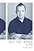 Off The Ropes: My Story by Roland Vandal