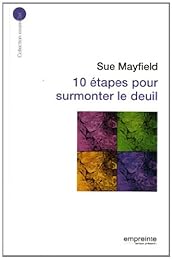 10 étapes pour surmonter le deuil