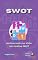 Livro SWOT: Aprimorando sua Visão com Análise SWOT (Trabalho Eficiente e Produtivo Livro 4)