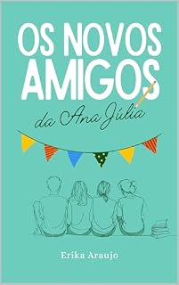 Livro Os Novos Amigos da Ana Júlia