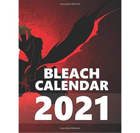 Bleach Calendar Monthly Colorful Anime Calendar Pictures Quotes Bleach 8 5 X 11 This Ll Be My Year Anime Calendar Colorful 9798654414717 Amazon Com Books