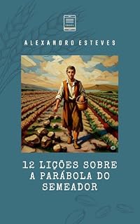 Livro 12 Lições Sobre a Parábola do Semeador