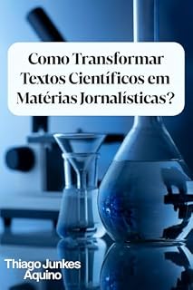 Livro Como Transformar Textos Científicos em Matérias Jornalísticas?