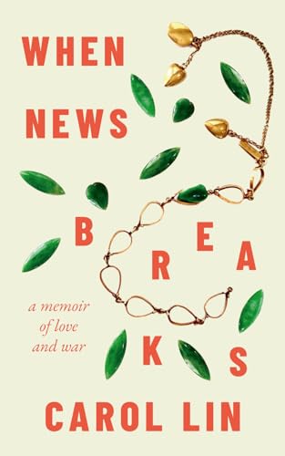 When News Breaks: A Memoir of Love and War
