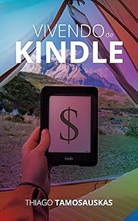Livro Vivendo de Kindle: crie uma renda extra ou carreira como escritor
