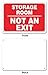 Storage Room Sign, Not an Exit Sign, 10x7 Inches, Rust Free .040 Aluminum, Fade Resistant, Made in USA