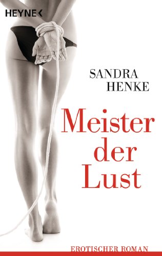 MeIster der Lust: Erotischer Roman